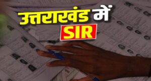 Uttarakhand SIR