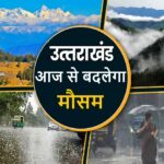 weather update of uttarakhand